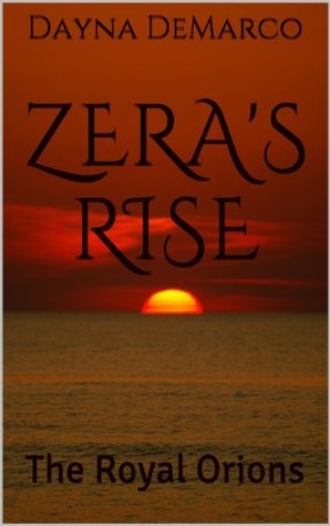 Zera's Rise: The Royal Orions (Kindle Edition)