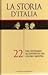 La Storia d'Italia. Vol. 22...
