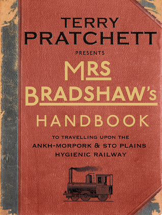 Mrs Bradshaw's Handbook (Discworld, #40.5; Discworld Companion Books )