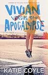 Vivian Versus the Apocalypse by Katie Coyle