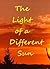 The Light Of A Different Sun
