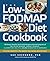 The Low-FODMAP Diet Cookbook: 150 Simple, Flavorful, Gut-Friendly Recipes to Ease the Symptoms of IBS, Celiac Disease, Crohn's Disease, Ulcerative Colitis, and Other Digestive Disorders