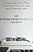 DIY Home Improvement Secrets: 49 Amazing Ways Save Money, Improve Your Home and Fix Things You Thought You Couldn’t