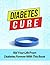 Diabetes Cure: Rid Your Lif...