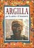 Argilla: per la salute e il benessere