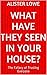 What Have They Seen in Your House?: The Fallacy of Trusting Everyone (Faith Generators Book 3)
