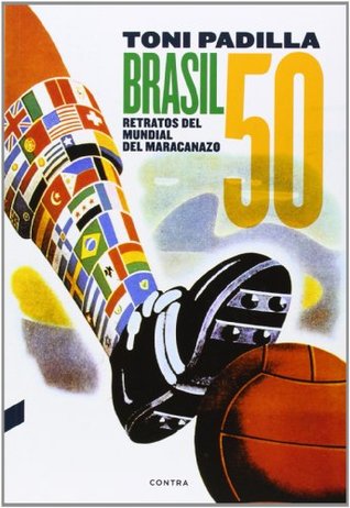 Brasil 50: Retratos del Mundial del Maracanazo