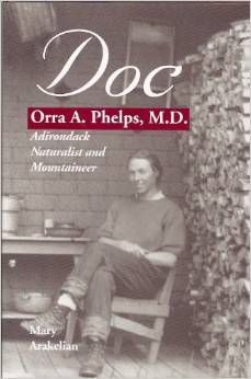 Doc: Orra A. Phelps, M.D., Adirondack Naturalist and Mountaineer (Paperback)