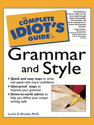 The Complete Idiot's Guide to Grammar and Style (Kindle Edition)