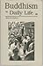Buddhism in Daily Life