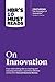 HBR's 10 Must Reads on Innovation by Harvard Business Publishing