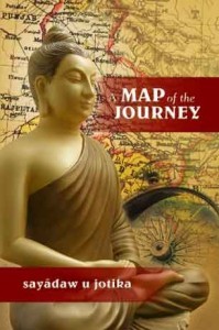 A Map of the Journey: A Journey Through Vipassanā from the Very Basics of Meditation Practice to the Attainment of the First Glimpse of Nibbāna and Beyond