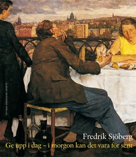 Ge upp idag - i morgon kan det vara för sent (Unknown Binding)