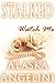 Watch Me (Stalked, #1)