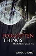 Forgotten Things
