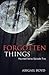 Forgotten Things (Dust to A...