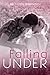Falling Under (Falling, #3)