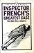 Inspector French's Greatest...
