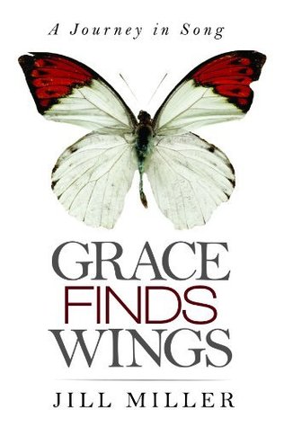 Grace Finds Wings:  A Journey in Song