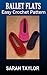 Ballet Flats - Quick and Ea...