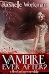 Book cover for Vampire Ever After? (Blood and Snow, #12)