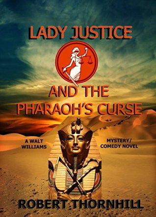 Lady Justice and the Pharaoh's Curse (Kindle Edition)