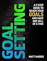 Goal Setting by Matt Harris