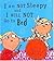 I Am Not Sleepy and I Will ...