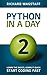 Python In A Day 2: Learn the Basics, Learn it Quick, Start Coding Fast (In A Day Books)