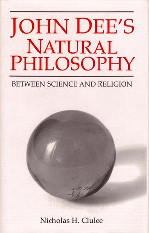 John Dee's Natural Philosophy: Between Science and Religion