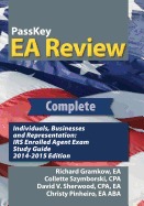 PassKey EA Review Complete: Individuals, Businesses, and Representation: IRS Enrolled Agent Exam Study Guide 2014-2015 Edition