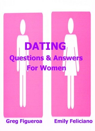 Dating Questions And Answers For Women (Kindle Edition)