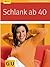 Schlank ab 40