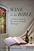 Wine in the Bible (Abridged...