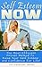 Self Esteem - Self-Esteem NOW! - The Most Efficient, Proven M... by Life-Changing eBooks