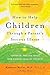 How to Help Children Through a Parent's Serious Illness: Supportive, Practical Advice from a Leading Child Life Specialist