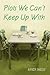 Plots We Can't Keep Up With by Randy Phillis