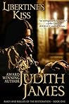 Libertine's Kiss (Rakes and Rogues of the Restoration, #1)
