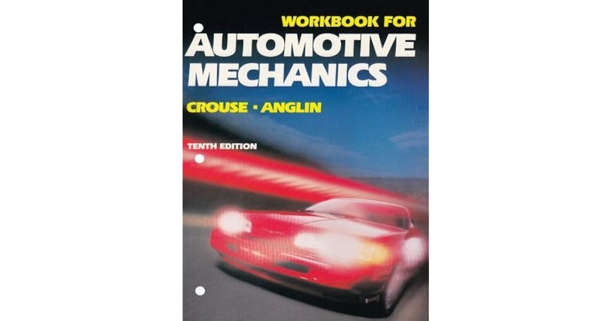 Automotive Mechanics, Workbook by William H. Crouse