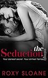 The Seduction Epilogue by Roxy Sloane