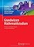 Grundwissen Mathematikstudium – Analysis und Lineare Algebra ... by Tilo Arens