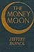 The Money Moon by Jeffery Farnol