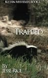 Trapped (Kitten Mysteries, #2)