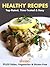 Healthy Recipes: Top-Rated, Time-Tested & Easy