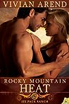 Rocky Mountain Heat by Vivian Arend