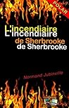 L'incendiaire de Sherbrooke (Mystère et suspense) (French Edition)
