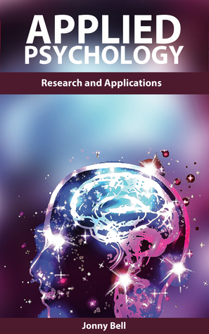 Applied Psychology: Science for the Betterment of Human Function and Society