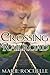 Crossing the Railroad by Marie Rochelle
