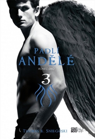 Padlí andělé 3: Konec dnů (The Fallen, #3)