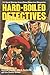 Hard-Boiled Detectives: 23 Great Stories from Dime Detective Magazine
